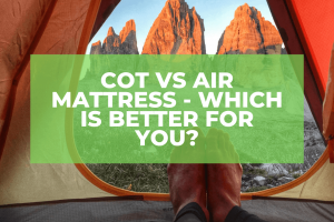 Cot Vs Air Mattress: Which Is Better For You?