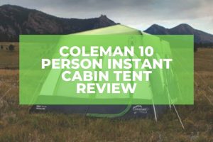 Coleman 10 Person Instant Cabin Tent Review
