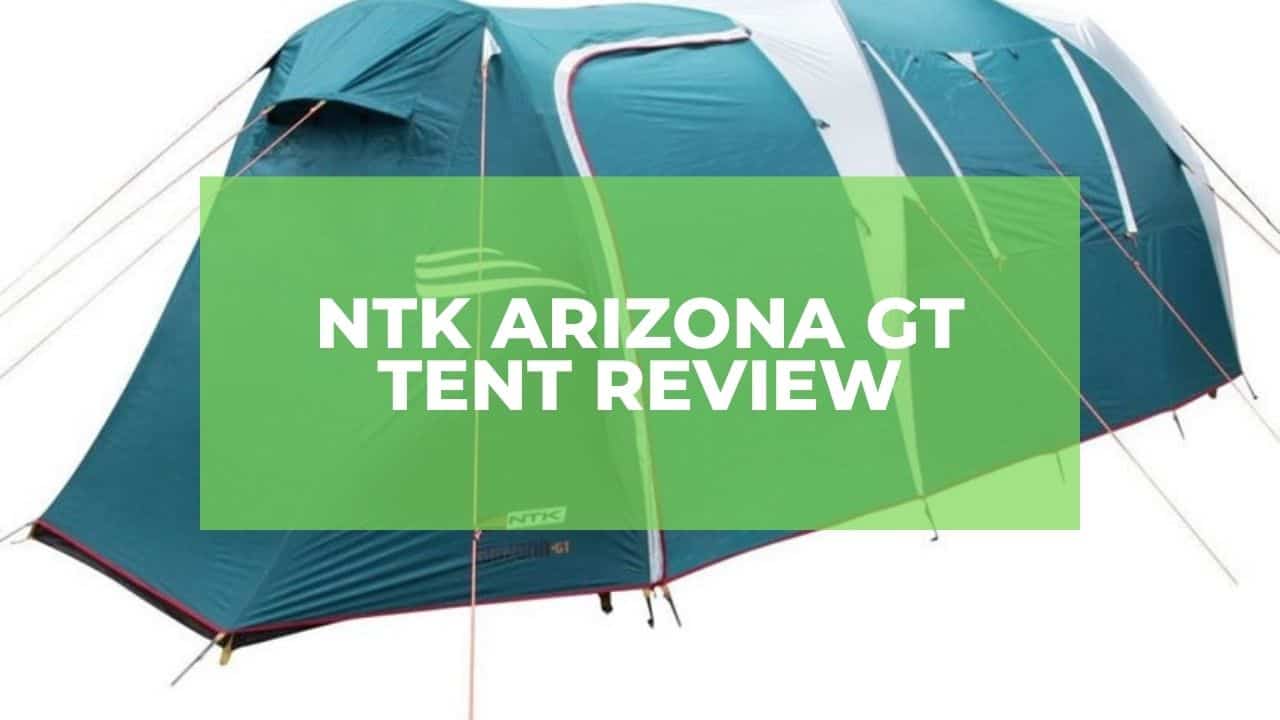 NTK Arizona GT Tent Review