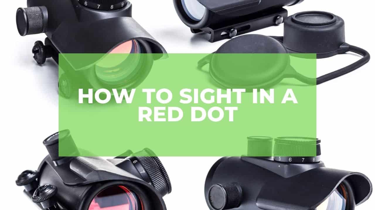 How To Sight In A Red Dot in a few minutes